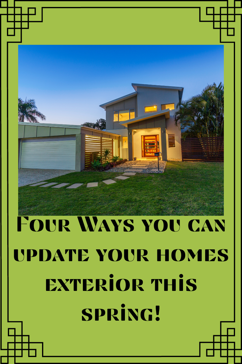 Four Ways to Update Your Homes Exterior