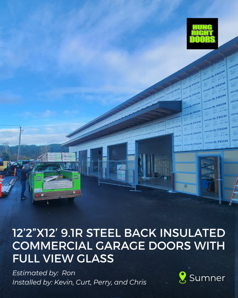 Hung Right Doors installed insulated commercial garage doors in Sumner, WA.